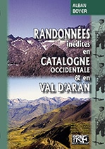 Randonnées inédites en Catalogne occidentale & Val d'Aran